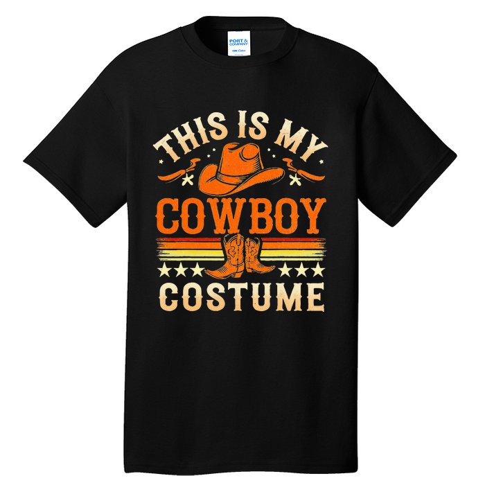 This Is My Cowboy Costume Fun Lazy Country Western Halloween Tall T-Shirt