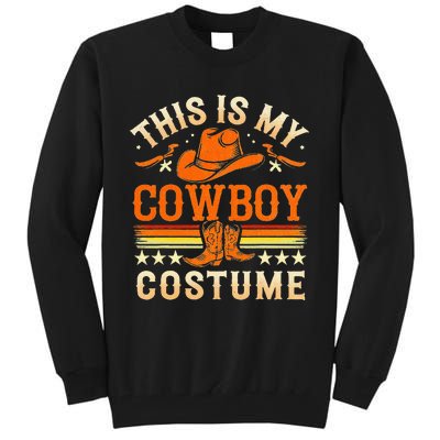 This Is My Cowboy Costume Fun Lazy Country Western Halloween Tall Sweatshirt