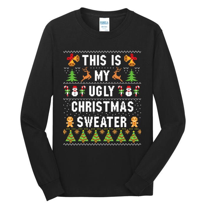 This Is My Ugly Sweater Funny Christmas Tall Long Sleeve T-Shirt