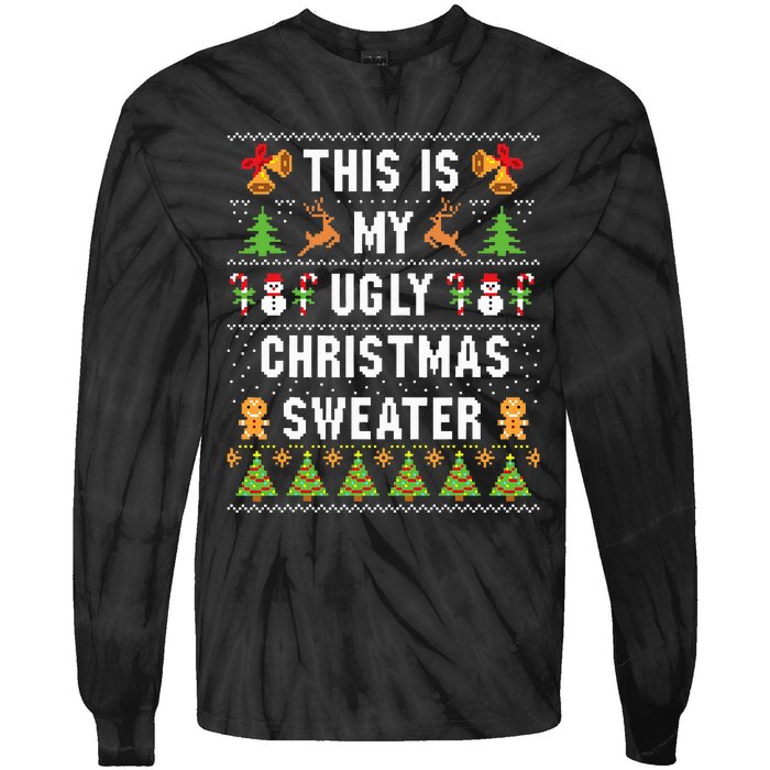 This Is My Ugly Sweater Funny Christmas Tie-Dye Long Sleeve Shirt