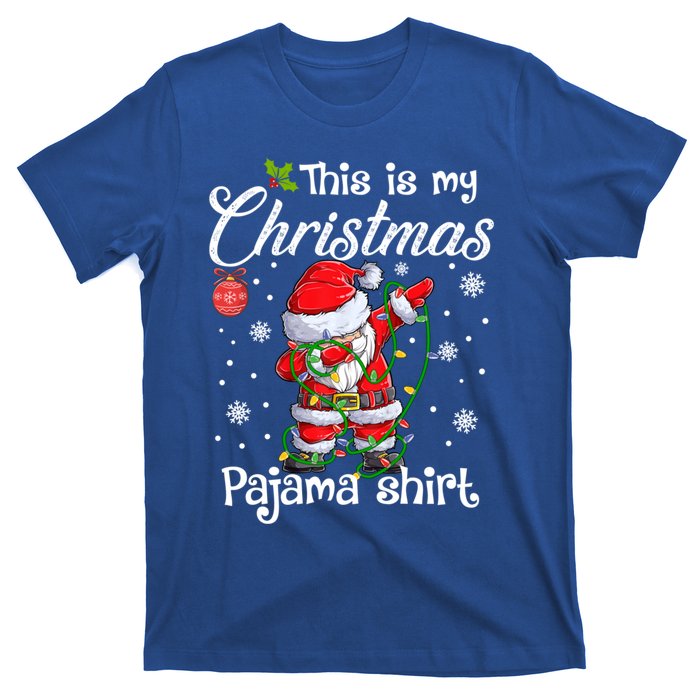 This Is My Christmas Pajama Cute Christmas Dabbing Santa Great Gift T-Shirt