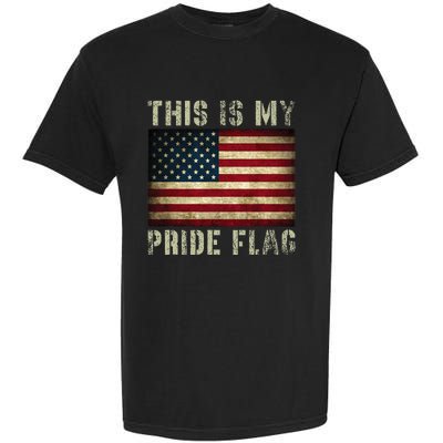 This Is My Pride Flag USA American Patriotic Garment-Dyed Heavyweight T-Shirt