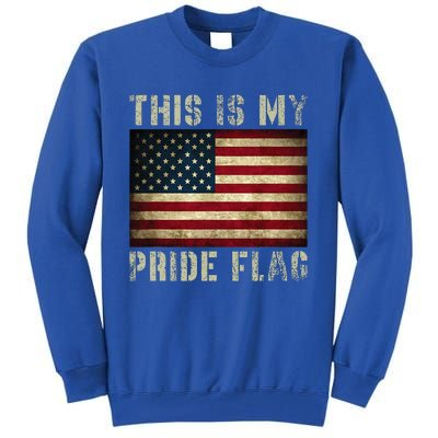 This Is My Pride Flag USA American Patriotic Tall Sweatshirt