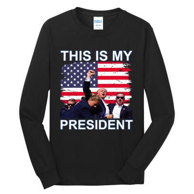 This Is My President Tall Long Sleeve T-Shirt