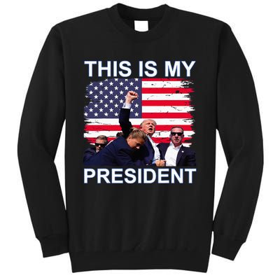 This Is My President Tall Sweatshirt