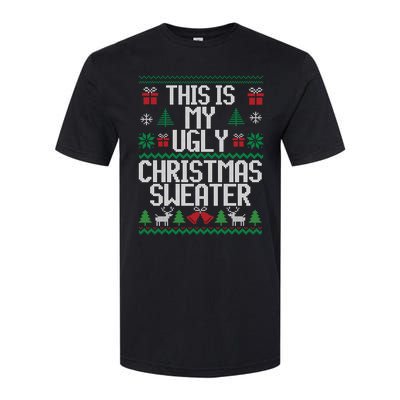 This Is My Ugly Sweater Funny Christmas Gift Softstyle® CVC T-Shirt