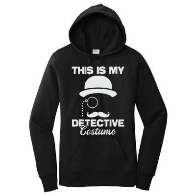 This Is My Detective Costume True Crime Lover  Women's Pullover Hoodie