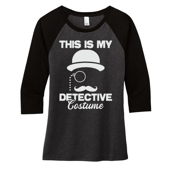 This Is My Detective Costume True Crime Lover  Women's Tri-Blend 3/4-Sleeve Raglan Shirt