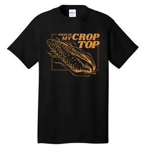 This Is My Crop Top Corn Funny Pun Food Vegetables Tall T-Shirt