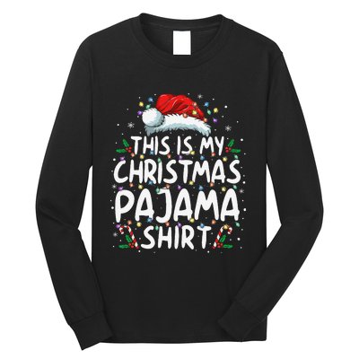 This Is My Christmas Pajama Funny Xmas Pjs Gift Long Sleeve Shirt