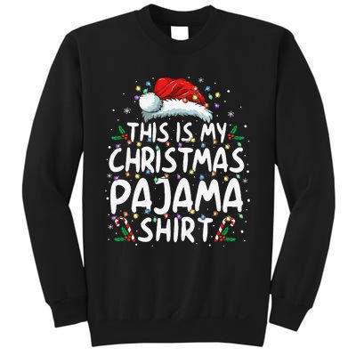 This Is My Christmas Pajama Funny Xmas Pjs Gift Sweatshirt