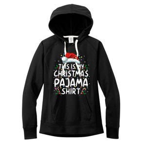 This Is My Christmas Pajama Funny Xmas Pjs Gift Women's Fleece Hoodie