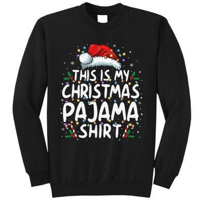 This Is My Christmas Pajama Funny Xmas Pjs Gift Tall Sweatshirt