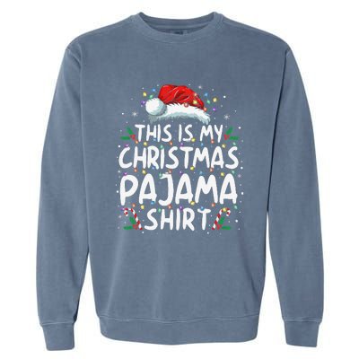 This Is My Christmas Pajama Funny Xmas Pjs Gift Garment-Dyed Sweatshirt