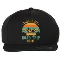 This Is My Road Trip RV Camper Travel Family Vacation Wool Snapback Cap