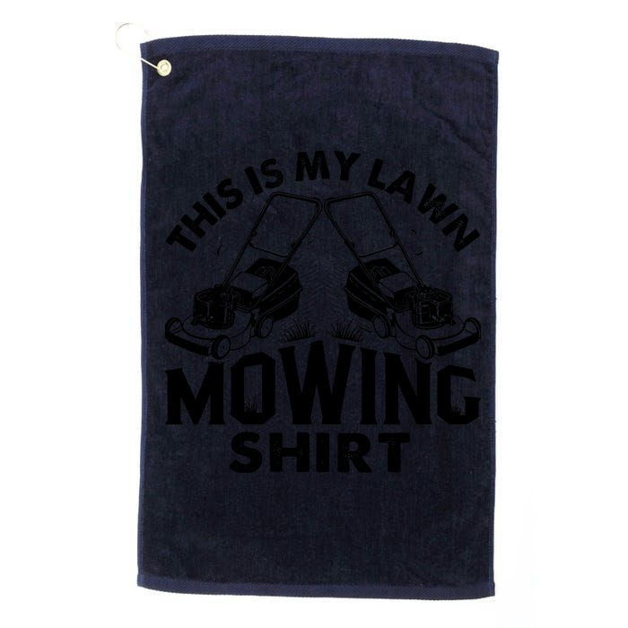 This Is My Lawn Mowing Funny Mower Gift Golf Towel