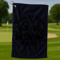 This Is My Lawn Mowing Funny Mower Gift Golf Towel