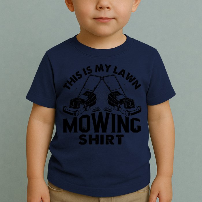This Is My Lawn Mowing Funny Mower Gift Toddler T-Shirt