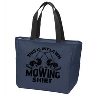 This Is My Lawn Mowing Funny Mower Gift Zip Tote Bag