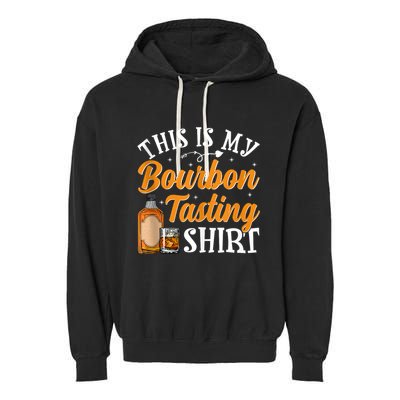 This Is My Bourbon Tasting Outfits Funny Bourbon Lovers Tank Top Garment-Dyed Fleece Hoodie