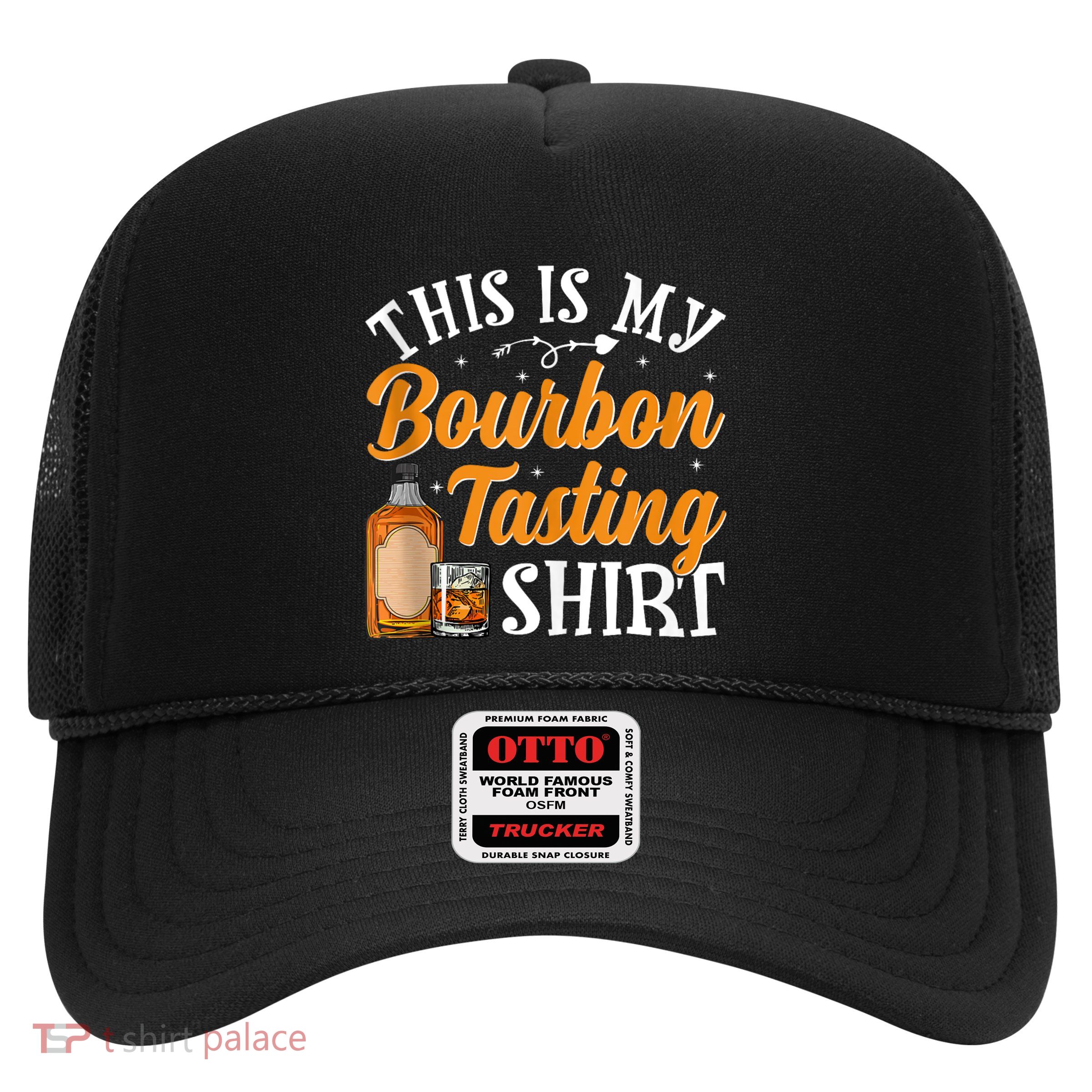 This Is My Bourbon Tasting Outfits Funny Bourbon Lovers Tank Top Trucker Hat