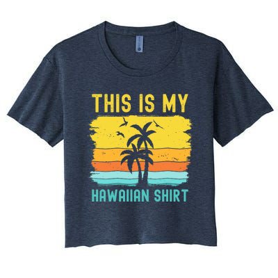 This Is My Hawaiian Palm Tropical Costume Party Hawaii Women's Crop Top Tee