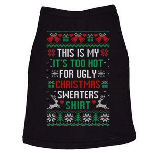 This Is My It's Too Hot For Ugly Christmas Sweaters Shirts Doggie Tank