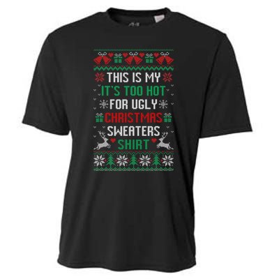 This Is My It's Too Hot For Ugly Christmas Sweaters Shirts Cooling Performance Crew T-Shirt