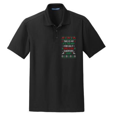 This Is My It's Too Hot For Ugly Christmas Sweaters Shirts Dry Zone Grid Polo