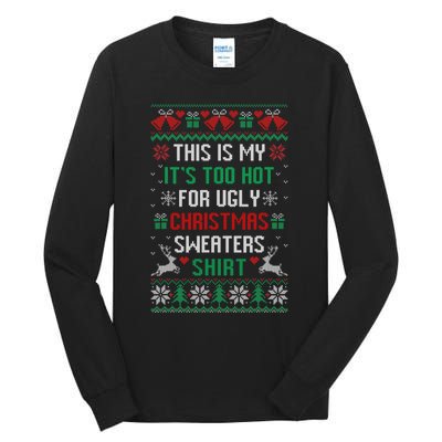 This Is My It's Too Hot For Ugly Christmas Sweaters Shirts Tall Long Sleeve T-Shirt