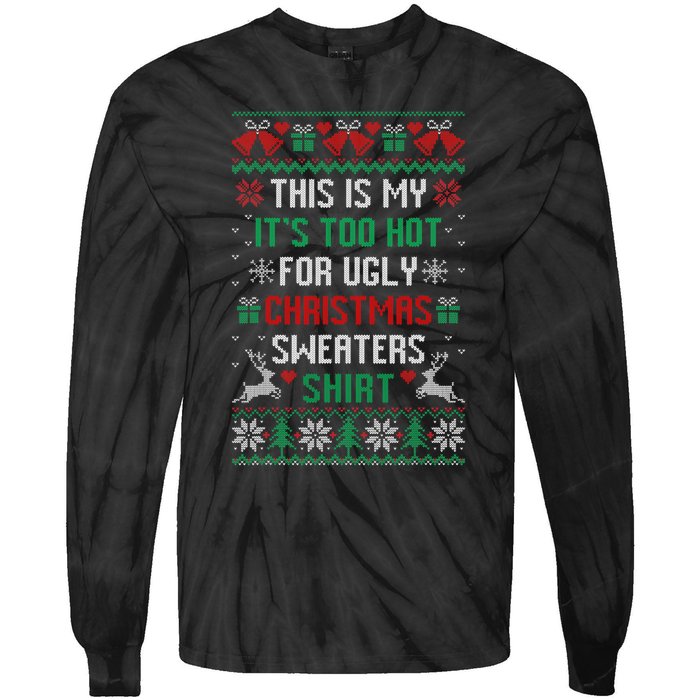 This Is My It's Too Hot For Ugly Christmas Sweaters Shirts Tie-Dye Long Sleeve Shirt