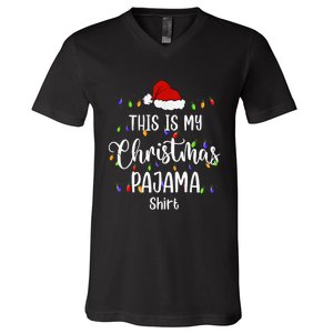 This Is My Christmas Pajama Funny Santa Holiday V-Neck T-Shirt