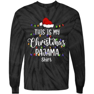 This Is My Christmas Pajama Funny Santa Holiday Tie-Dye Long Sleeve Shirt