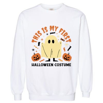 This Is My First Halloween Costume Cute Ghost Garment-Dyed Sweatshirt