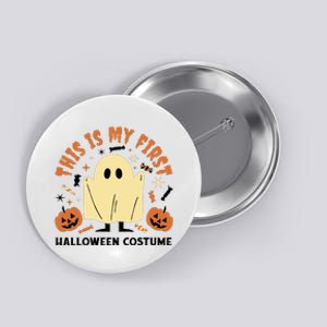 This Is My First Halloween Costume Cute Ghost Button