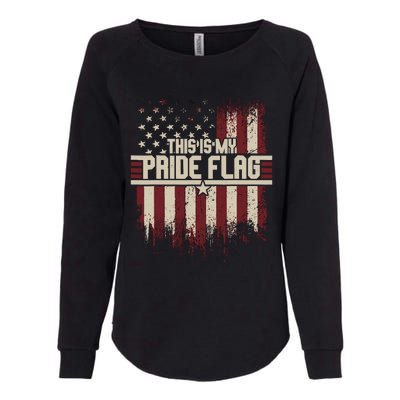 This Is My Pride Flag 4th Of Julys Patriotic Usa Womens California Wash Sweatshirt