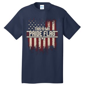 This Is My Pride Flag 4th Of Julys Patriotic Usa Tall T-Shirt