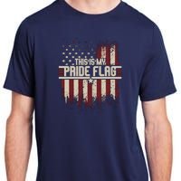 This Is My Pride Flag 4th Of Julys Patriotic Usa Adult ChromaSoft Performance T-Shirt