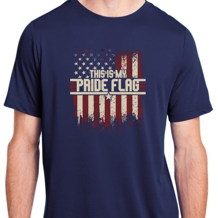 This Is My Pride Flag 4th Of Julys Patriotic Usa Adult ChromaSoft Performance T-Shirt