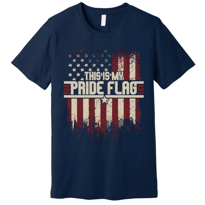 This Is My Pride Flag 4th Of Julys Patriotic Usa Premium T-Shirt