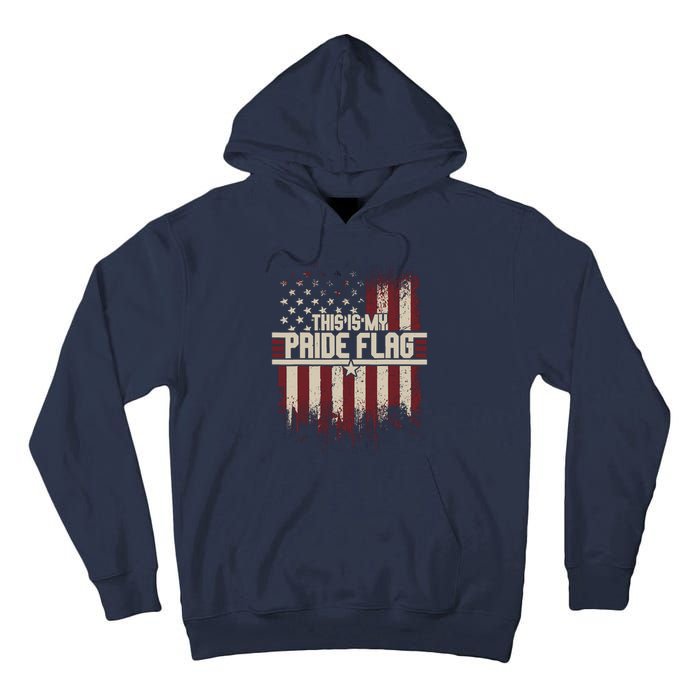 This Is My Pride Flag 4th Of Julys Patriotic Usa Tall Hoodie