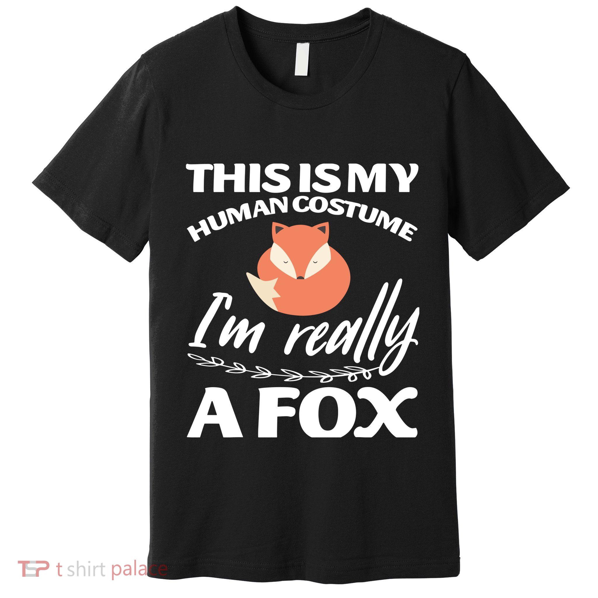 This Is My Human Costume I'm Really A Fox Tee Premium T-Shirt