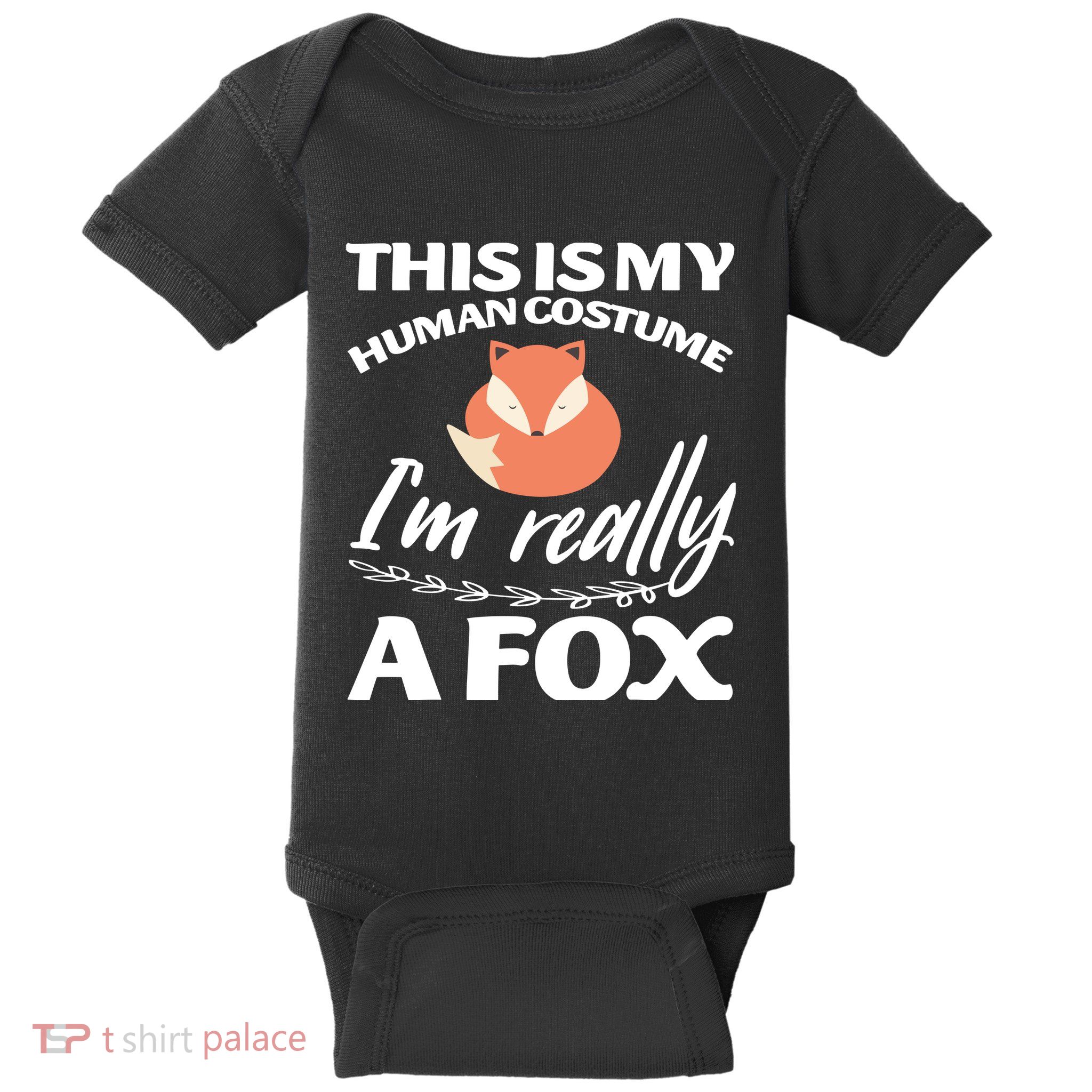 This Is My Human Costume I'm Really A Fox Tee Baby Bodysuit
