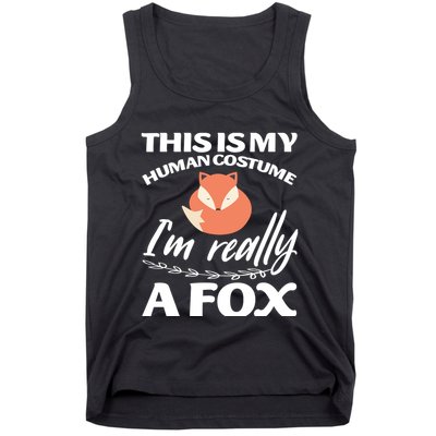 This Is My Human Costume I'm Really A Fox Tee Tank Top
