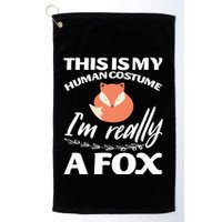 This Is My Human Costume I'm Really A Fox Tee Golf Towel