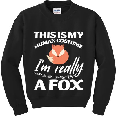 This Is My Human Costume I'm Really A Fox Tee Kids Sweatshirt