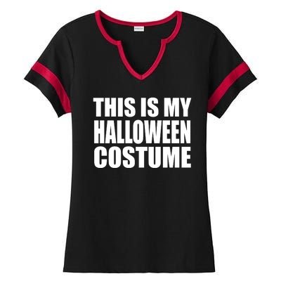 This Is My Halloween Costume Funny Ladies Halftime Notch Neck Tee