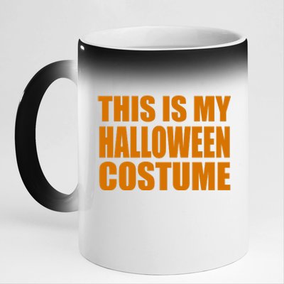 This Is My Halloween Costume Funny 11oz Black Color Changing Mug