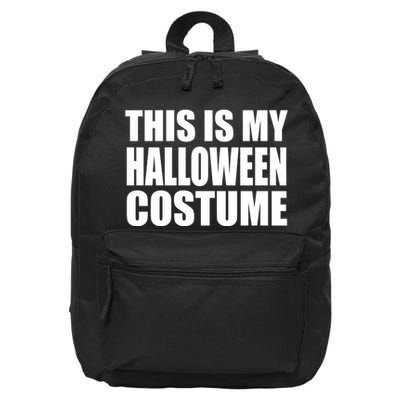 This Is My Halloween Costume Funny 16 in Basic Backpack