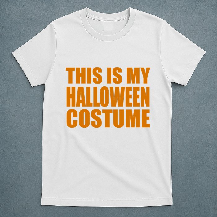 This Is My Halloween Costume Funny T-Shirt